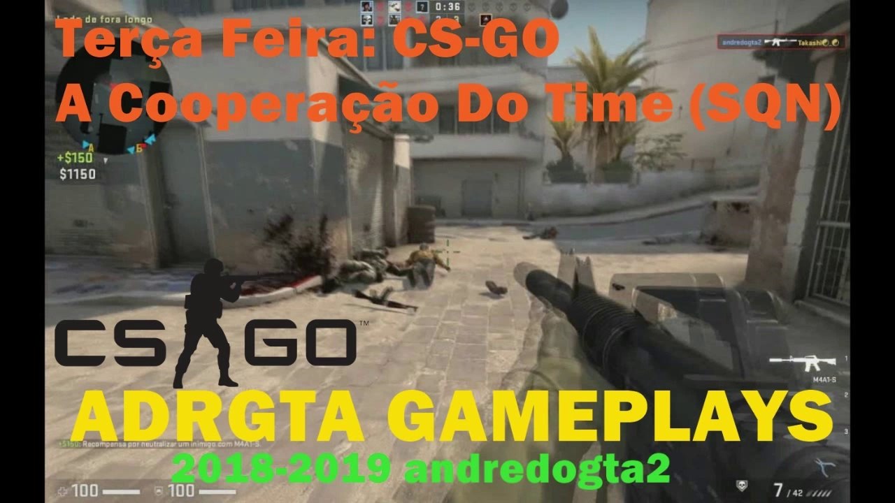 CS-GO - A Cooperação Do Time (SQN)