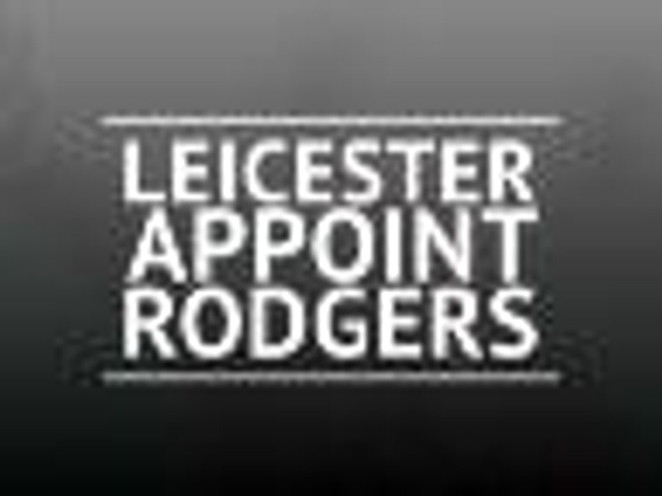 Leicester appoint Rodgers