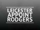 Leicester appoint Rodgers