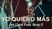 YO QUIERO MÁS - Jah Love Ft. Bray C - Live Session