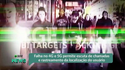 Falha no 4G e 5G permite escuta de chamadas e rastreamento da localização do usuário