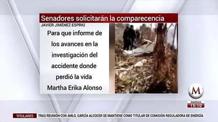 Senado llamara a Jimenez Espriu por accidente en el que murio Martha Erika Alonso