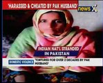 Indian woman wants to return; harassed and cheated by Pakistani husband