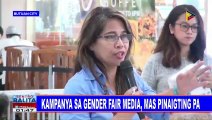 Kampanya sa gender-fair media, mas pinaigting pa