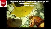 Evidence for watching UFOs in ancient civilizations and modern century last part 3