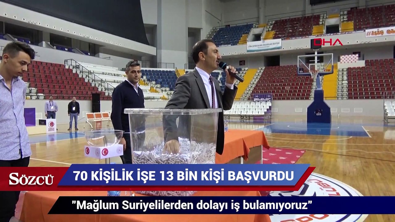 70 kişilik işe 13 bin 9 kişi başvurdu