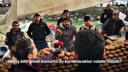 “Devlet bütün işi bıraktı esnaflarla uğraşıyor, patates soğanla uğraşıyor''