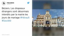 Béziers. Les drapeaux étrangers sont désormais interdits par la mairie les jours de mariage