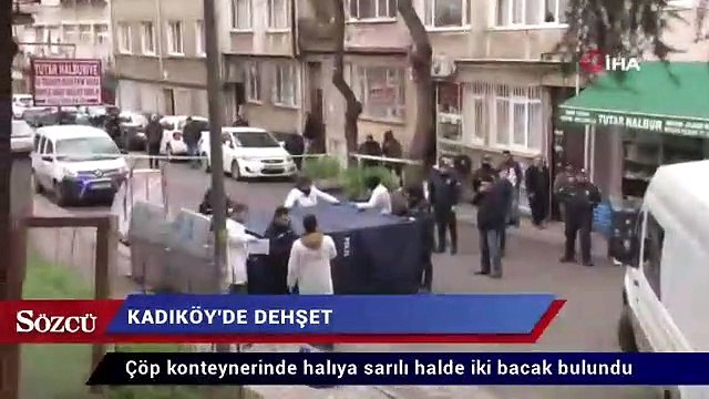 Kadıköy’de çöp konteynerinde kadın bacakları bulundu