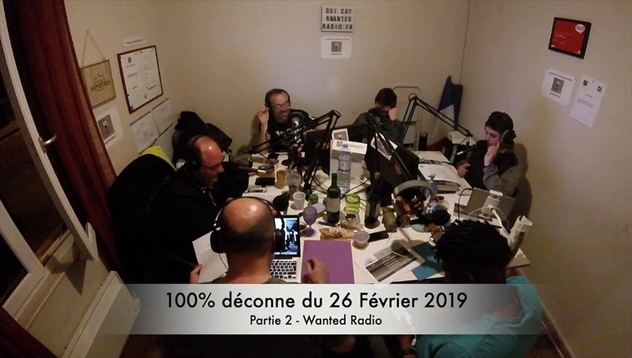 100% déconne du 26 Février 2019, partie 2