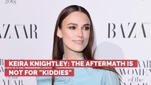 Keira Knightley Does Not Want You To Bring Kids To This Movie