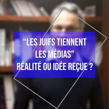 Les juifs tiennent les médias : réalité ou idée reçue ? par Iannis Roder