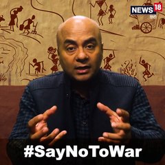 #SayNoToWar, देखिए युद्ध के विरुद्ध चकल्लस चौबे: लड़ाई से किसी का भला नहीं होने वाला