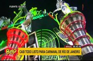 Todo listo para el inició del carnaval de Río de Janeiro