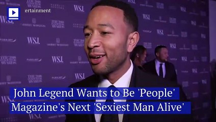 John Legend Wants to Be 'People' Magazine's Next 'Sexiest Man Alive'