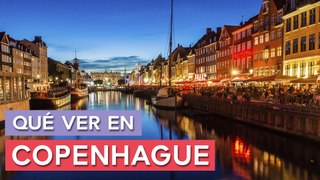 Qué ver en Copenhague | 10 Lugares imprescindibles 