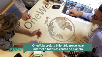 OneWeb- projeto bilionário prevê levar internet a todos os cantos do planeta