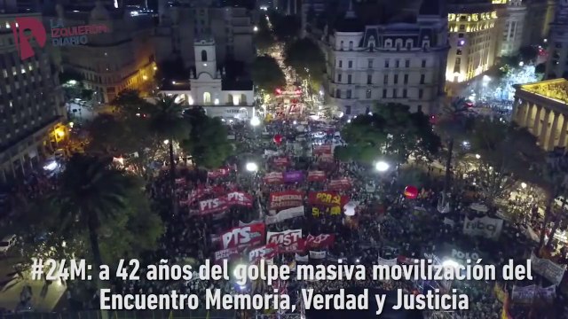 #24M_ a 42 años del golpe masiva movilización del Encuentro Memoria, Verdad y Justicia