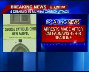 4 arrests made in Mumbai Church attack case