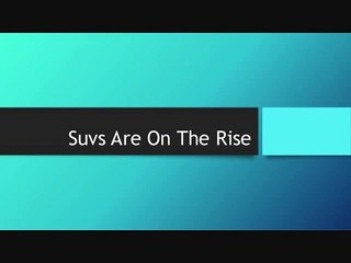 Suvs Are On The Rise