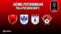 Jadwal Piala Presiden 2019 Grup C: PSIS Semarang, Persipura, Kalteng Putra, PSM Makassar