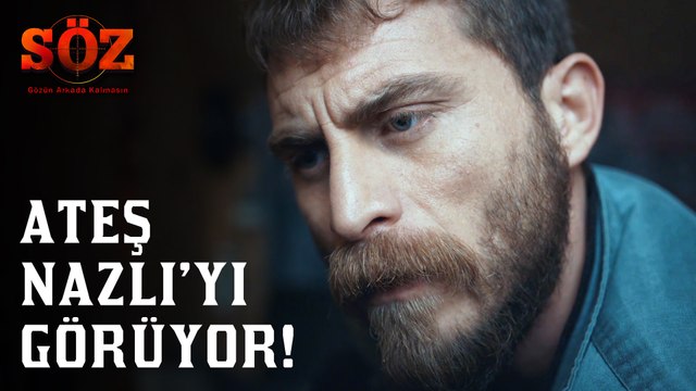 Söz | 71.Bölüm - Ateş Nazlı'yı Görüyor!