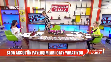 Seda Akgül'den Söylemezsem Olmaz'a olay açıklamalar
