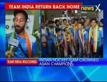 Grand welcome for the Indian Hockey team as they won the Asian Hockey Champions