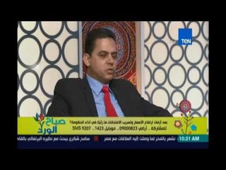 صباح الورد | - النائب ايهاب الغطاطي|  الحكومة لم تضع التعليم من اولوياتها  فالتعليم مات خلاص"