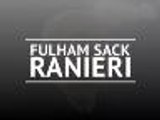 Fulham sack Ranieri