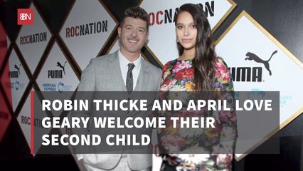 Robin Thicke Welcomes Baby Number 3