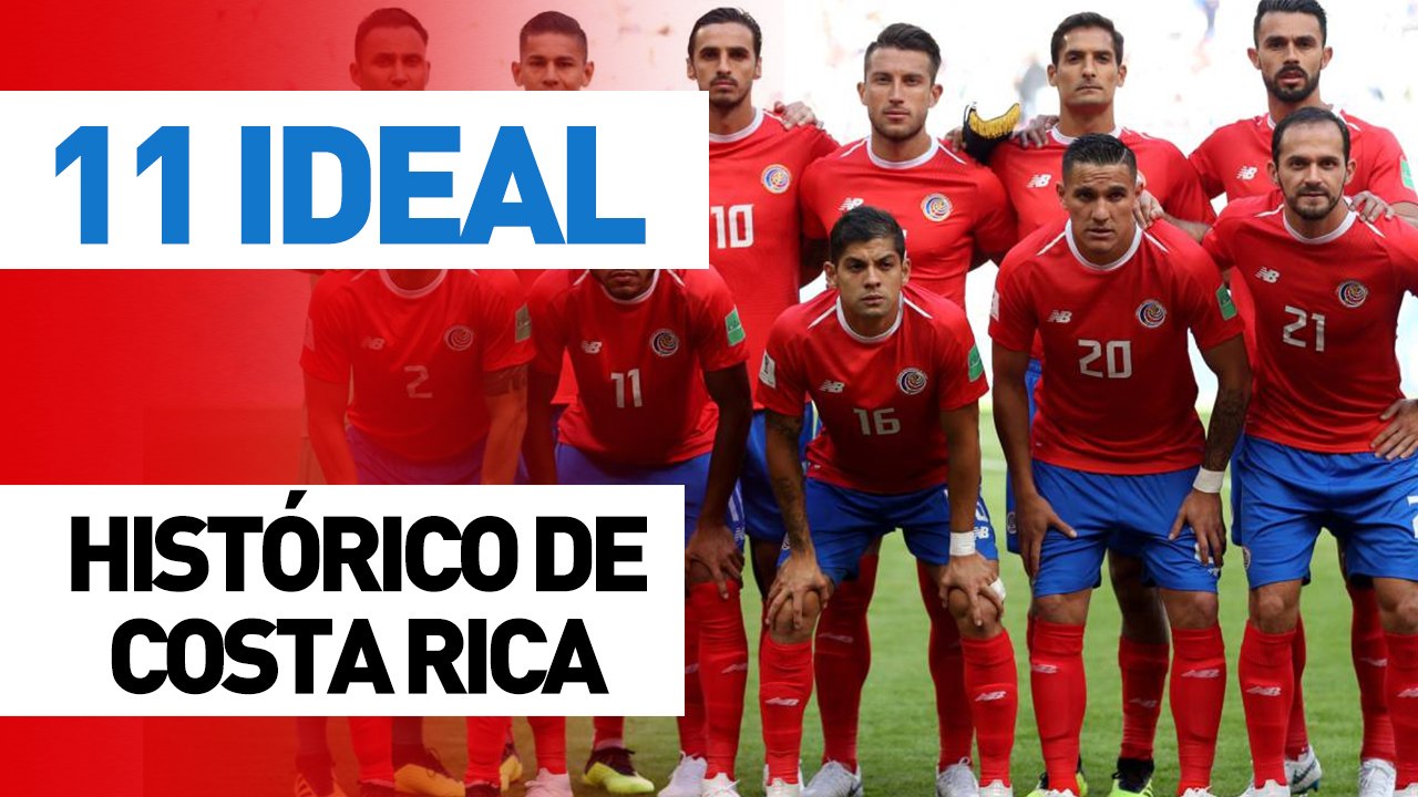 11 ideal | Costa Rica (todos los tiempos)