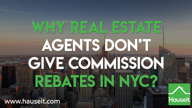 Why Real Estate Agents Don’t Give Commission Rebates in NYC | Hauseit®