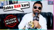 Ajaz Khan REACTS On Pakistani Actors And Movies Banned In India