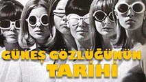 Güneş gözlüğü nasıl ortaya çıktı- - YouTube