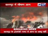 Breaking News: Fire engulfs Kanpur transport factory