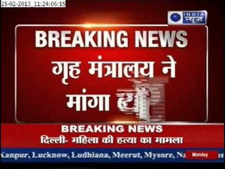 Home Ministry Demands Details of the Delhi Murder Case