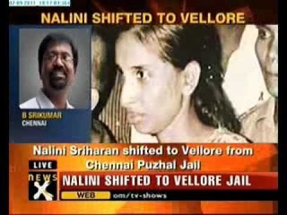 Rajiv assassination: Nalini shifted to Vellore Jail