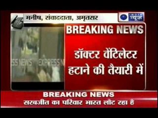 Breaking News: Sarabjit Singh may be Brain dead