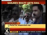 Suspended Gujarat IPS officer Sanjeev Bhatt gets bail
