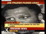 Boxing legend Joe Frazier passes away