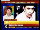 2G case: SC raps HC, lower court over bail denial