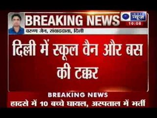 India News : 10 injured as bus hits school van