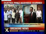 Maldives crisis: Cannot guarantee Nasheed's safety, says Prez Waheed-NewsX