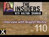 The Insiders: Interview with Brajesh Mishra