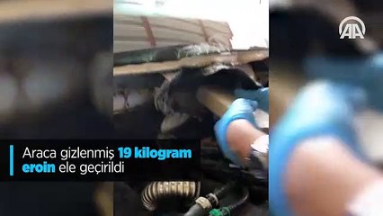 Araca gizlenmiş 19 kilogram eroin ele geçirildi