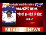 Mayawati declares candidates for all 80 UP LS seats
