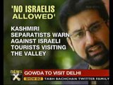 Hurriyat opposes Israeli tourists visiting Kashmir - NewsX