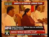 Jayalalithaa orders sending back Lankan football team -- NewsX