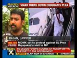 Rajapakse visit: Vaiko turns down MP CM's plea to call off protest - NewsX